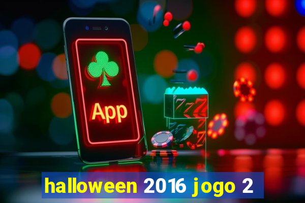 halloween 2016 jogo 2